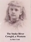 The Snake River Cowgirl, a Western synopsis, comments