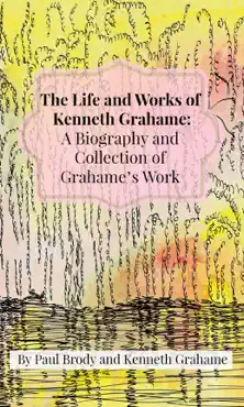 the life and works of kenneth grahame book cover image