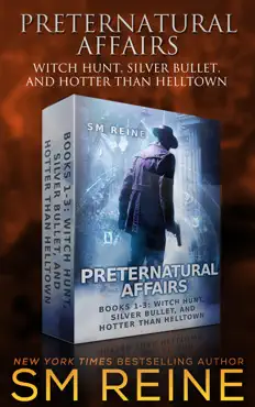 preternatural affairs, books 1-3: witch hunt, silver bullet, and hotter than helltown book cover image