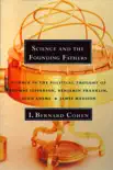 Science and the Founding Fathers: Science in the Political Thought of Thomas Jefferson, Benjamin Franklin, John Adams, and James Madison sinopsis y comentarios