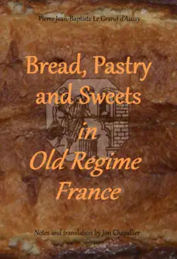 bread, pastry and sweets in old regime france book cover image