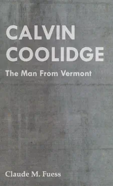 calvin coolidge - the man from vermont book cover image