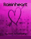 Raisinheart synopsis, comments