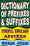 Dictionary of Prefixes and Suffixes: Useful English Affixes book summary, reviews and downlod