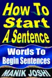 How to Start a Sentence: Words to Begin Sentences e-book