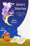 Short Stories for Older, and Not Quite So Old, Children synopsis, comments