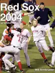 Red Sox 2004 synopsis, comments
