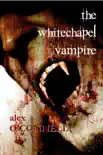 The Whitechapel Vampire synopsis, comments