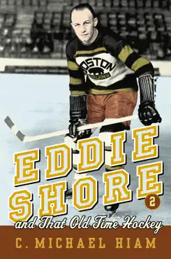 eddie shore and that old-time hockey book cover image