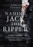 Naming Jack the Ripper synopsis, comments