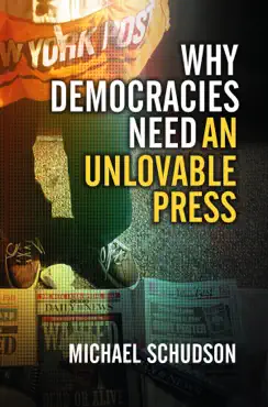 why democracies need an unlovable press book cover image