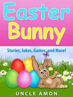 easter bunny: stories, jokes, games, and more! book cover image