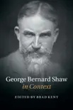 George Bernard Shaw in Context sinopsis y comentarios