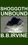 Shoggoth Unbound synopsis, comments