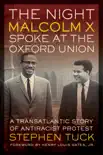 The Night Malcolm X Spoke at the Oxford Union synopsis, comments