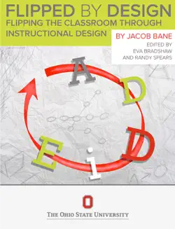 flipped through design: “flipping the classroom” through instructional design book cover image