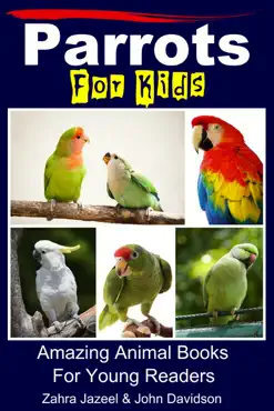 parrots for kids: amazing animal books for young readers book cover image