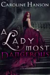 A Lady Most Dangerous synopsis, comments
