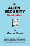 Alien Security: Domination book summary, reviews and download
