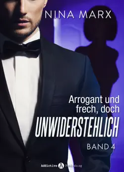 arrogant und frech, doch unwiderstehlich - band 4 imagen de la portada del libro