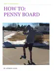 How to Penny Board synopsis, comments