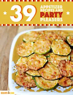 39 appetizer recipes and party pleasers book cover image