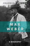Max Weber synopsis, comments