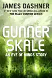 Gunner Skale: An Eye of Minds Story (The Mortality Doctrine)