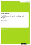 "La Biblioteca de Babel" von Jorge Luis Borges sinopsis y comentarios
