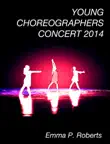 Young Choreographers Concert 2014 synopsis, comments