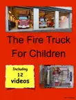 The Fire Truck For Children synopsis, comments