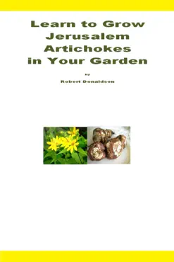 learn to grow jerusalem artichokes in your garden book cover image