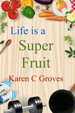 life is a super fruit imagen de la portada del libro