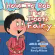 How to Rob the Tooth Fairy synopsis, comments