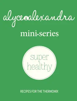 mini series super healthy - recipes for the thermomix book cover image