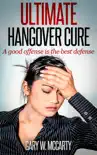 Ultimate Hangover Cure synopsis, comments