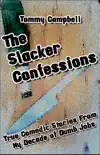 The Slacker Confessions book summary, reviews and download