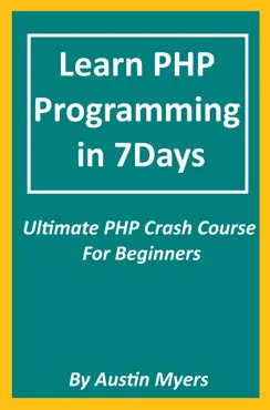 learn php programming in 7days: ultimate php crash course for beginners book cover image