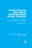 Structuralist Analysis in Contemporary Social Thought (RLE Social Theory) sinopsis y comentarios