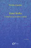 Franz Kafka synopsis, comments