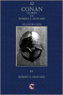 12 conan stories of robert e. howard (illustrated) imagen de la portada del libro