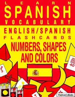 learn spanish vocabulary: english/spanish flashcards - numbers, shapes and colors book cover image