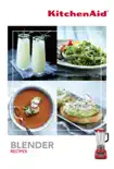 KitchenAid® Blender Recipes book summary, reviews and download