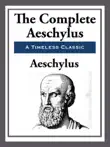 The Complete Aeschylus synopsis, comments