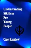 Understanding Sikhism for Young People synopsis, comments