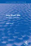 John Stuart Mill (Routledge Revivals) sinopsis y comentarios