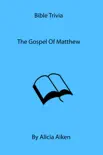 Bible Trivia The Gospel of Matthew synopsis, comments