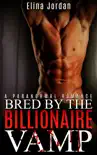 Bred By The Billionaire Vamp synopsis, comments