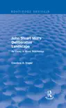 John Stuart Mill's Deliberative Landscape (Routledge Revivals) sinopsis y comentarios