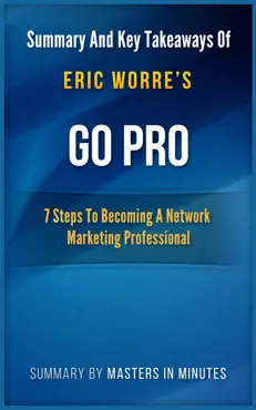 go pro: 7 steps to becoming a network marketing professional summary & key takeaways in 20 minutes book cover image